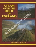 Book cover of Steam Over the Roof of England  by WELCH, Michael S. 